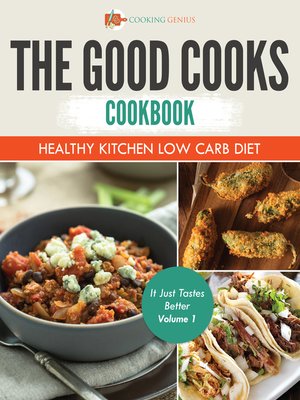 cover image of The Good Cooks Cookbook: It Just Tastes Better, Volume 1